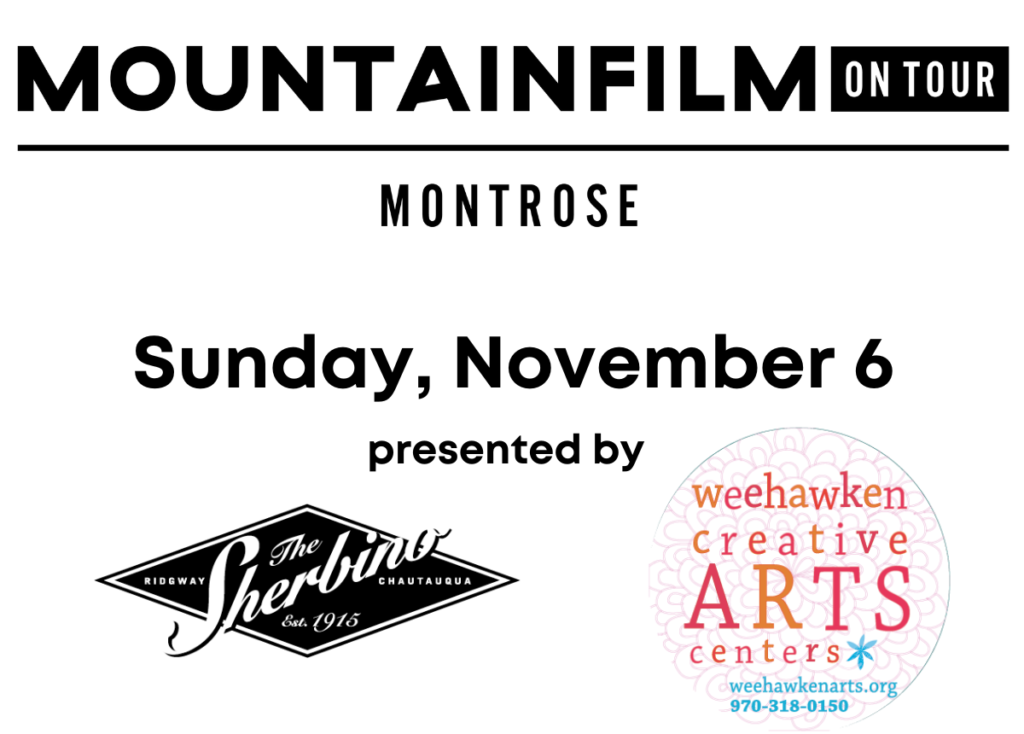 Mountainfilm on Tour in Montrose presented in partnership with