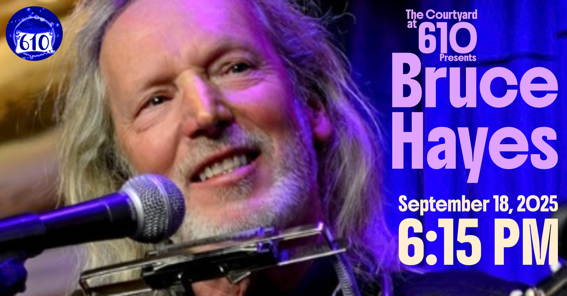 Courtyard at 610 Presents: Bruce Hayes