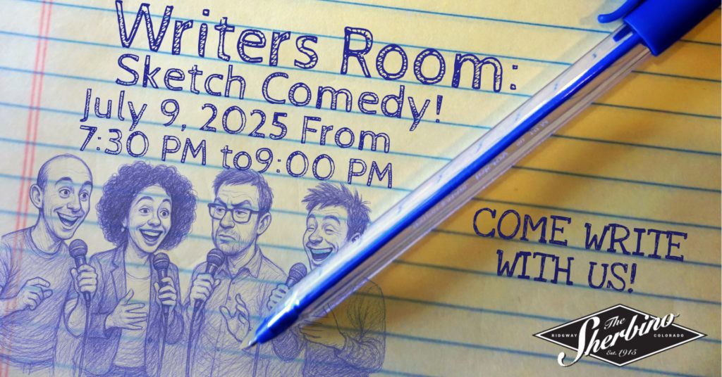 Sherbino Writers Room: Sketch Comedy on July 9th